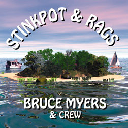 Stinkpot and Rags by Bruce Myers and Crew